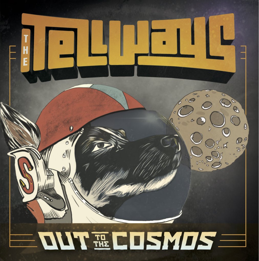 The Tellways - Out To The Cosmos